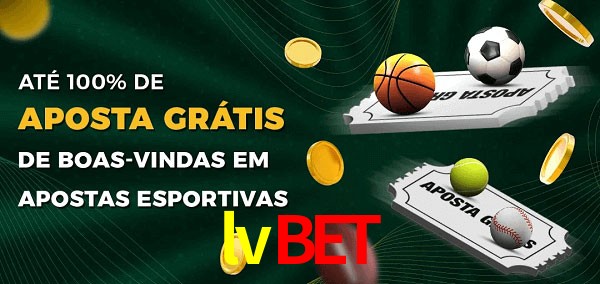 lvbet Ate 100% de Aposta Gratis
